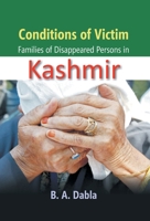 Conditions of Victim Families of Desappeared Person in Kashmir 9351281507 Book Cover
