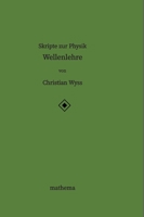 Skripte zur Physik - Wellenlehre (German Edition) 3384344332 Book Cover