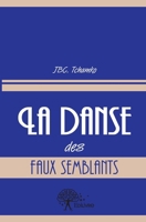 La danse des faux semblants (French Edition) 2332618775 Book Cover