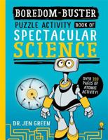 Boredom Buster: A Puzzle Activity Book of Spectacular Science 1800788797 Book Cover