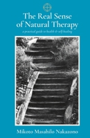 The Real Sense of Natural Therapy 0971667438 Book Cover