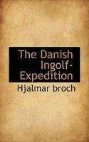 The Danish Ingolf-Expedition 1117256316 Book Cover