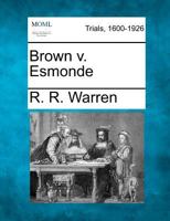 Brown v. Esmonde 1275482961 Book Cover
