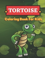 Tortoise Coloring Book For Kids: A beautiful coloring books kids activity B08VCYF3H6 Book Cover