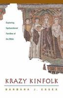 Krazy Kinfolk: Exploring Dysfunctional Families of the Bible 0829816542 Book Cover