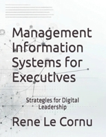Management Information Systems for Executives: Strategies for Digital Leadership B0CVSJH2XH Book Cover