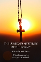 The Luminous Mysteries of the Rosary B0BW23B2SB Book Cover