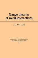 Gauge Theories of Weak Interactions 0521295181 Book Cover