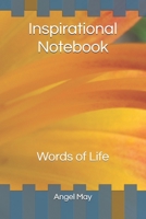 Inspirational  Notebook: Words of Life 1099528313 Book Cover