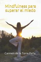 Mindfulness para superar el miedo 1073503011 Book Cover