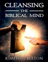 Cleansing The Biblical Mind 1387835181 Book Cover