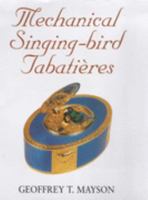 Mechanical Singing Bird Tabatières 0709063032 Book Cover