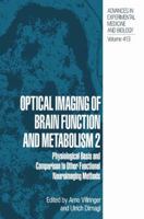 Optical Imaging of Brain Function and Metabolism 2: Physiological Basis and Comparison to Other Functional Neuroimaging Methods 1489900586 Book Cover