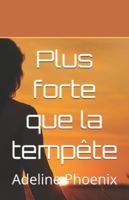 Plus forte que la tempête B0G448RXX7 Book Cover