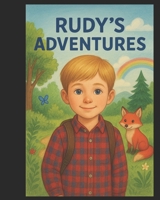 „Rudy and His Adventures“: „Rudy and His Adventures“ B0FPFNLKYP Book Cover