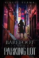 Barefoot in the Parking Lot 173640170X Book Cover