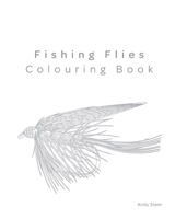 Fishing Flies - Colouring book B08VLMF995 Book Cover