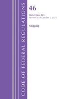 Code of Federal Regulations, Title 46 Shipping 156-165, Revised as of October 1, 2023 1636716555 Book Cover