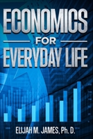 Economics for Everyday Life 1069008605 Book Cover