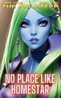 No Place Like Homestar: Book 2 Of The Privateer B0FM3CDBZW Book Cover