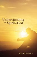 Understanding the Spirit of God 149174975X Book Cover