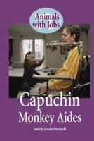 Animals with Jobs - Capuchin Monkey Helpers (Animals with Jobs) 0737717882 Book Cover