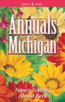Annuals for Michigan (Annuals for . . .) 1551053462 Book Cover
