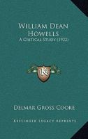 William Dean Howells: A critical study 0548633169 Book Cover