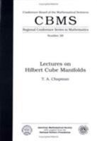 Lectures on Hilbert Cube Manifolds (Conference Board of the Mathematical Sciences Ser,No 28) 0821816780 Book Cover
