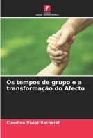 Os tempos de grupo e a transformação do Afecto 620602217X Book Cover