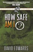 How Safe Am I: Discovering the World of Angels (Questions for Life Series) 0781441439 Book Cover