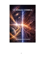 La soglia cosmica (Italian Edition) B0GMZ2N7MT Book Cover
