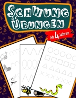 Schwungübungen Für Kinder Ab 4 Jahren: Schreiben lernen mit Bilder (so macht es ihrem Kind besonders Spaß) Steigert die Konzentration, Lernen der ... Kreise, Schleifen, Übungen (German Edition) B084QGRHBM Book Cover