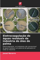 Eletrocoagulação de águas residuais da indústria do óleo de palma 6207300068 Book Cover