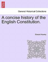 A Concise History Of The English Constitution 1247142159 Book Cover