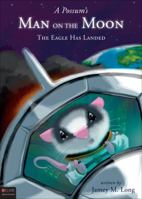 A Possum's Man on the Moon: The Eagle Has Landed 161663197X Book Cover