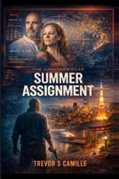 Summer Assignment: He came to Japan for a homecoming. Now, he's on a mission only memory can unlock. B0GSMYWH4H Book Cover
