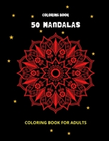 50 Mandalas: 50 Mandalas : Stress Relieving 50 Mandala for Adults Relaxation B08R9V9TNG Book Cover
