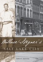 Wallace Stegners Salt Lake City 0874808987 Book Cover