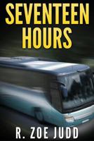 Seventeen Hours 1499126654 Book Cover