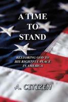 A Time To Stand 0615162800 Book Cover