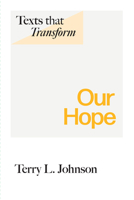 Texts That Transform: Our Hope 1800405197 Book Cover