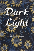 Dark 2 Light B0B4QWD652 Book Cover
