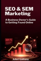 SEO and SEM Guide to Getting Found Online B0H7C5SVLM Book Cover