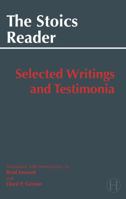 The Stoics Reader: Selected Writings and Testimonia 0872209520 Book Cover