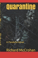 Quarantine: A Pandora Novel 1539482170 Book Cover