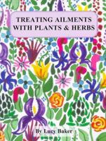 Trating Ailments With Plants & Herbs 976950162X Book Cover