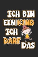 Ich bin ein Kind ich darf das: Malbuch, Notizbuch, Tagebuch - Geschenk-Idee f�r M�dchen - Karo - A5 - 120 Seiten 1089890265 Book Cover