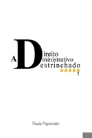Direito Administrativo Destrinchado (Portuguese Edition) 6500299744 Book Cover