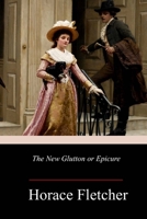 The New Glutton Or Epicure 1986532348 Book Cover